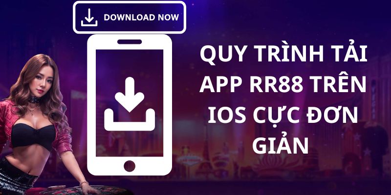 Cách tải ứng dụng RR88 dành cho thiết bị ios cực đơn giản